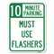 Signmission Must Use Flashers Choose Your Limit Minute Parking Rust Proof Parking, A-1824-23867 A-1824-23867 - alternate 1